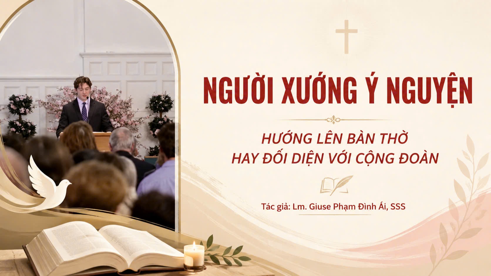 Người xướng ý nguyện hướng lên bàn thờ hay đối diện với cộng đoàn